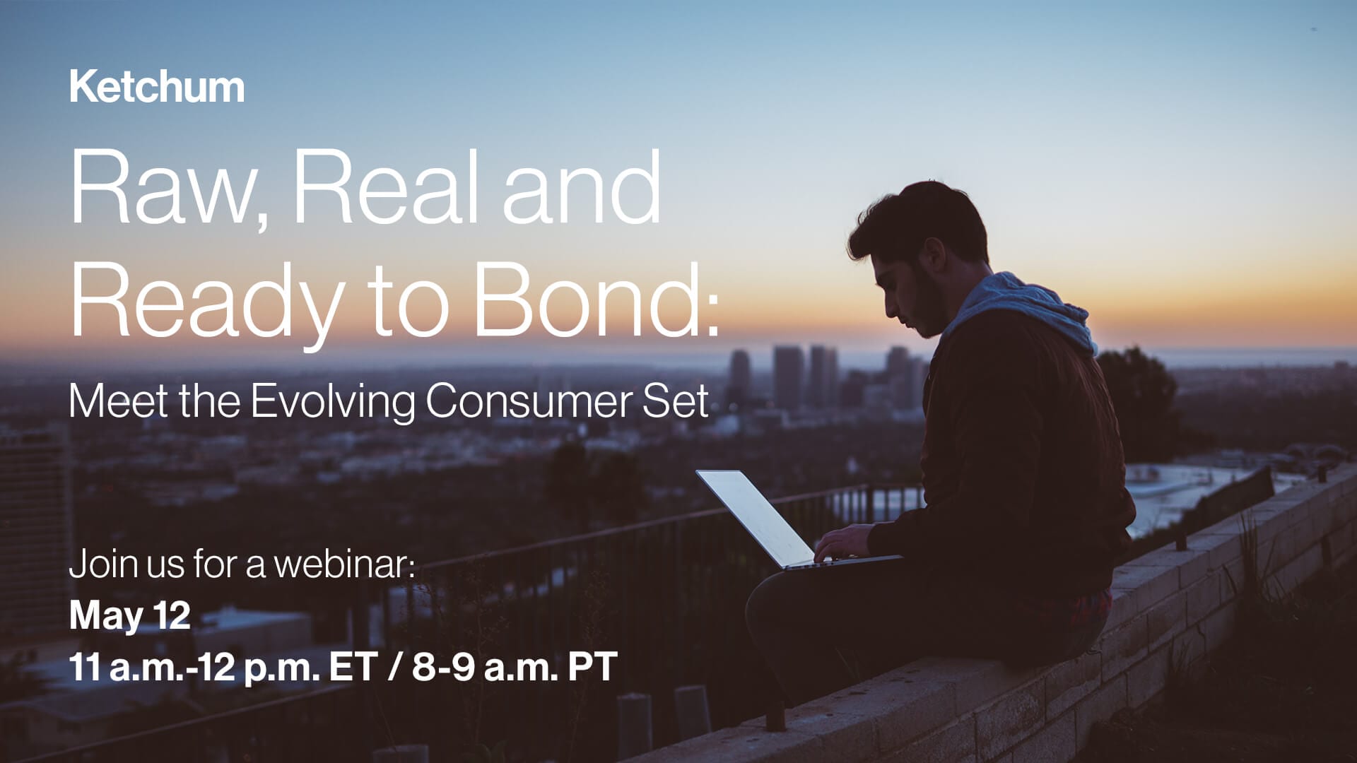Raw, Real and Ready to Bond: Meet the Evolved Consumer Set