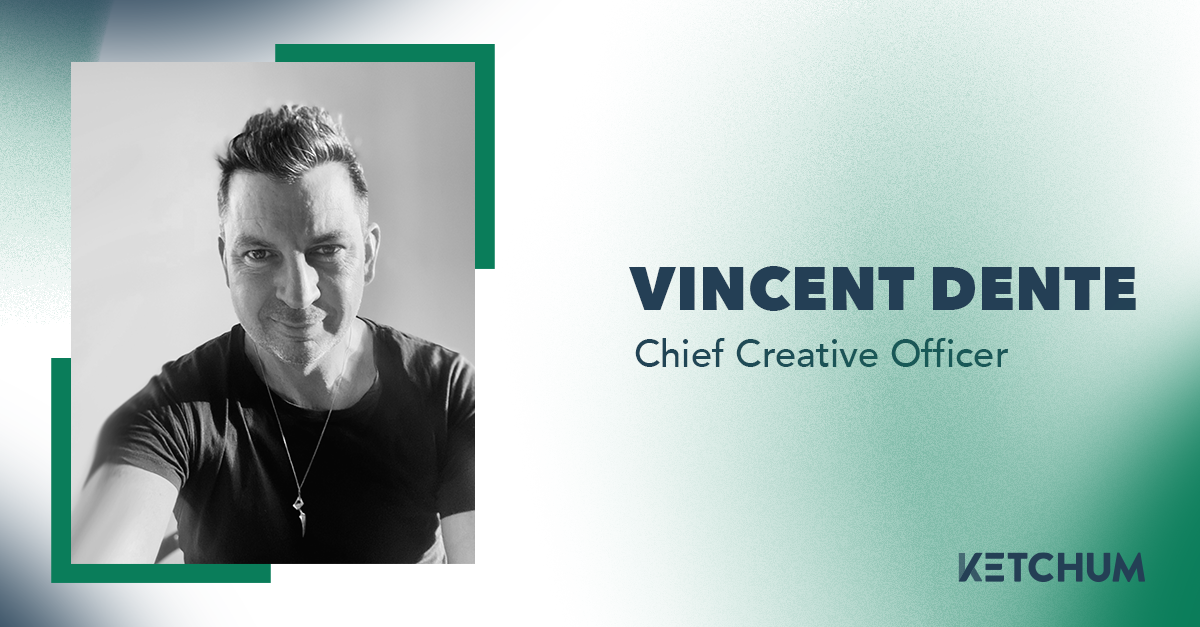 Ketchum Appoints Industry Veteran Vincent Dente as Chief Creative Officer, U.S.